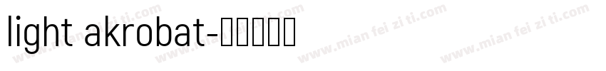 light akrobat字体转换